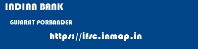 INDIAN BANK  GUJARAT PORBANDER    ifsc code